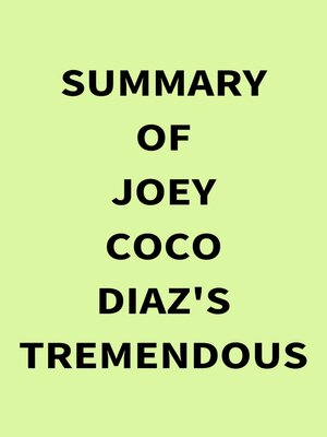 cover image of Summary of Joey Coco Diaz's Tremendous